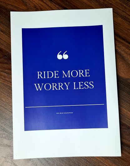 Ride more worry less print