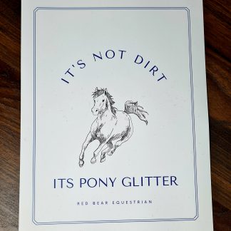 its not dirt its pony glitter print